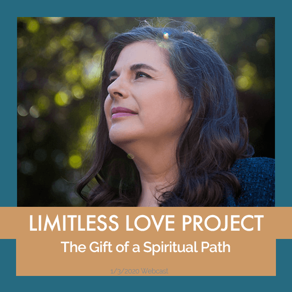 Limitless Love Project -The Gift of a Spiritual Path