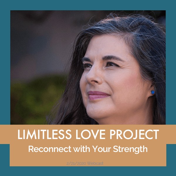 Limitless Love Project - Reconnect with Your Strength