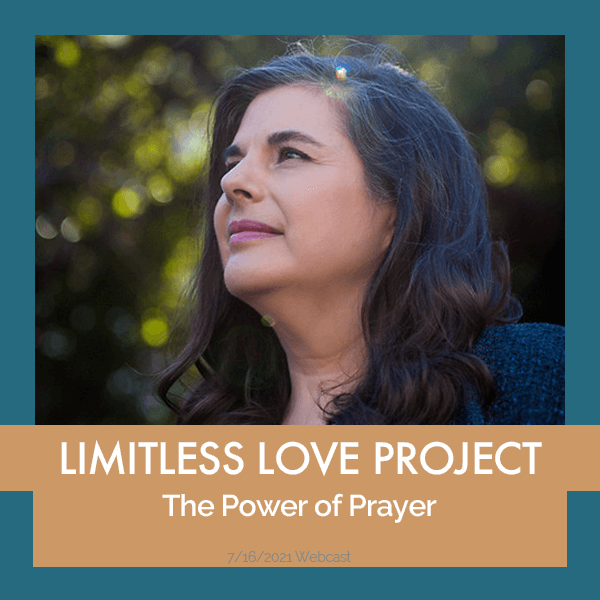 Limitless Love Project - The Power of Prayer
