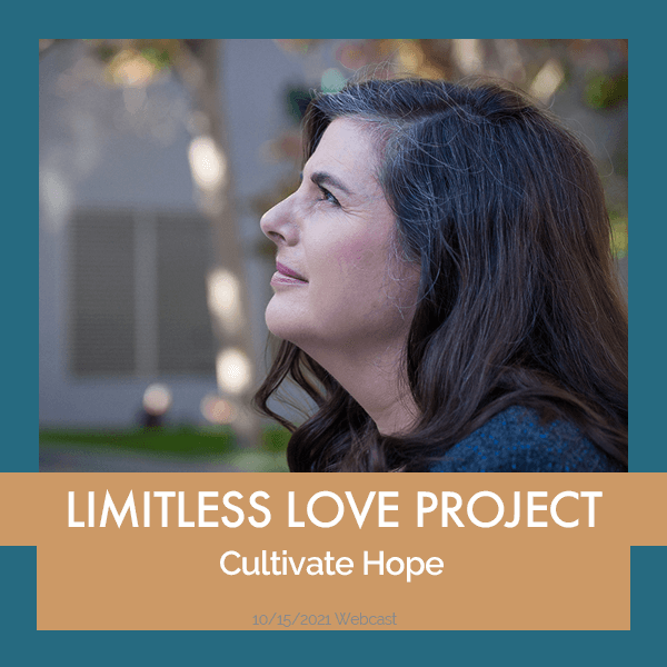 Limitless Love Project - Cultivate Hope