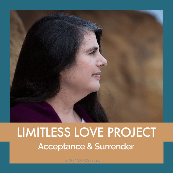 Limitless Love Project - Acceptance and Surrender