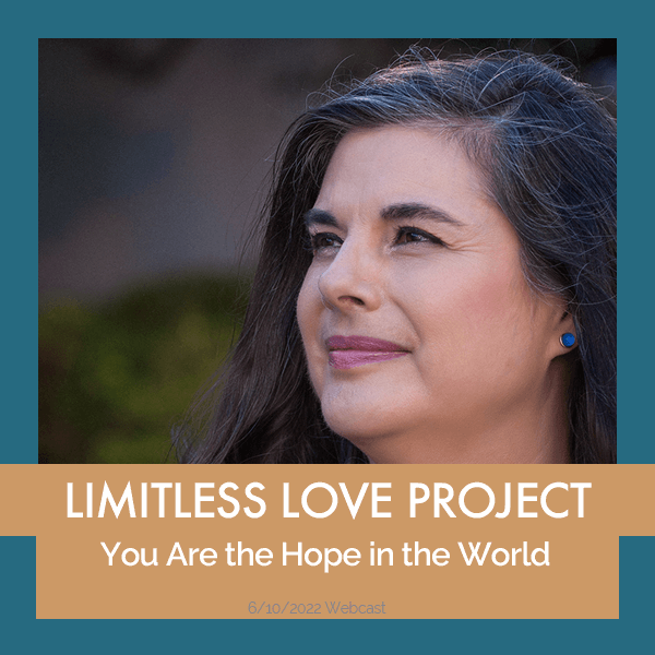 Limitless Love Project - You Are the Hope in the World