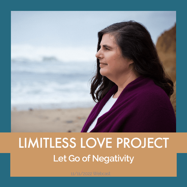 Limitless Love Project - Let Go of Negativity